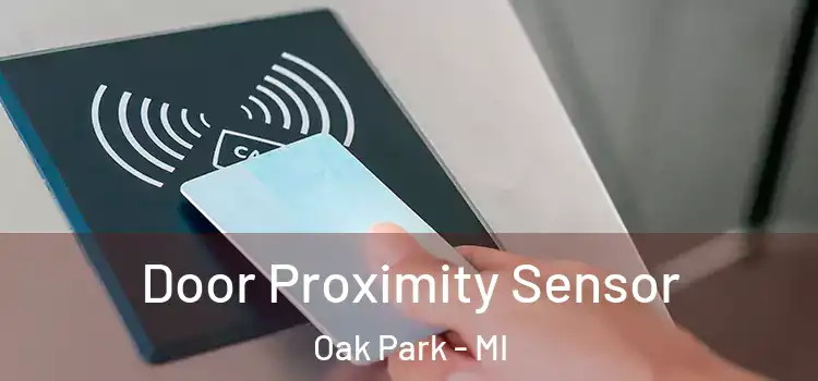  Door Proximity Sensor Oak Park - MI