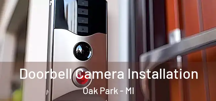  Doorbell Camera Installation Oak Park - MI