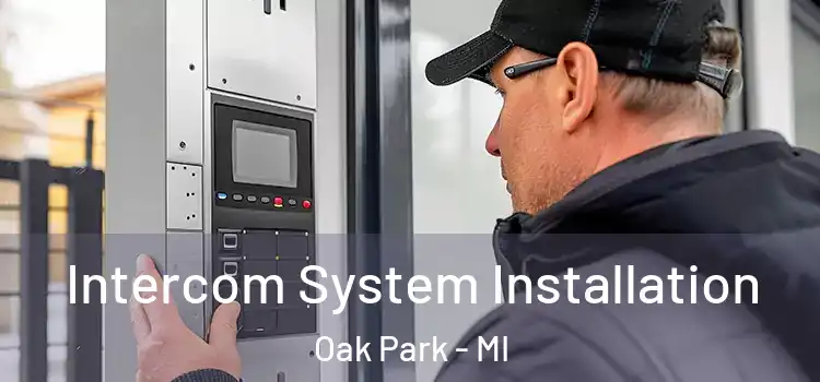 Intercom System Installation Oak Park - MI