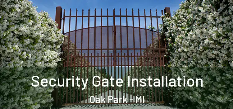  Security Gate Installation Oak Park - MI